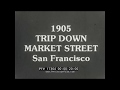 1906 TRIP DOWN MARKET STREET   SAN FRANCISCO CALIFORNIA  17364