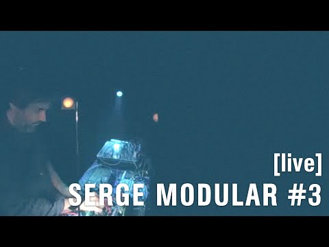 [LIVE] YAN PROEFROCK / SERGE MODULAR #3