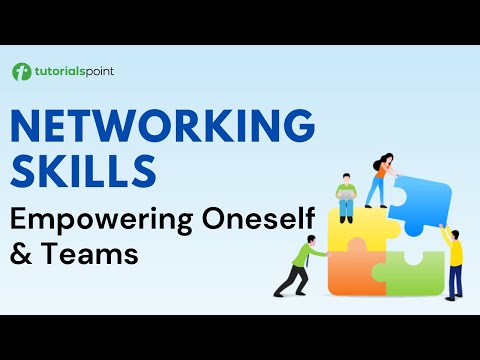 Empowering Oneself and Teams Networking skills