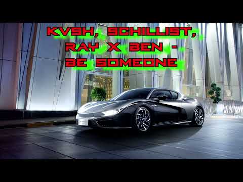 KVSH, Schillist, Ray X Ben - Be Someone | 30 minutes