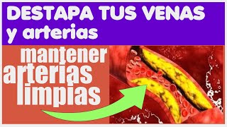 COMO DESBLOQUEAR TUS VENAS Y ARTERIAS FACILMENTE CON ESTE METODO