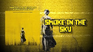 Smoke in the Sky Music Video