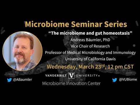 Microbiome Seminar: Andreas Baumler, PhD, U. California Davis | The Microbiome and Gut Homeostasis