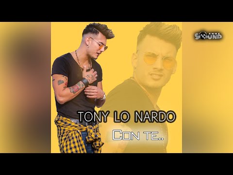 Tony Lo Nardo - Con Te (Official)
