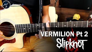 Como tocar Vermilion pt 2 SLIPKNOT en guitarra Acustica | Tutorial Completo Christianvib