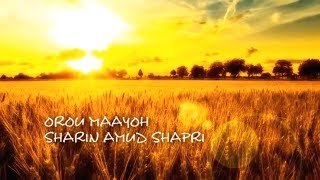 Download lagu Orou Maayoh [ ] ~ Sharin Amud Shapri mp3
