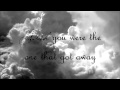 The One That Got Away (Lyrics) - The Civil Wars