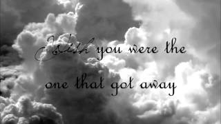 The One That Got Away (Lyrics) - The Civil Wars