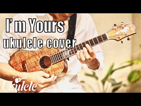 I'm Yours (Jason Mraz) / Ryo Natoyama ウクレレアレンジ【Weekly Ukulele】