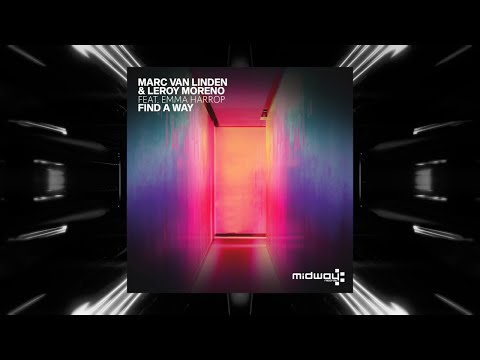 Marc van Linden & Leroy Moreno feat. Emma Harrop - Find A Way (MIDWAY)