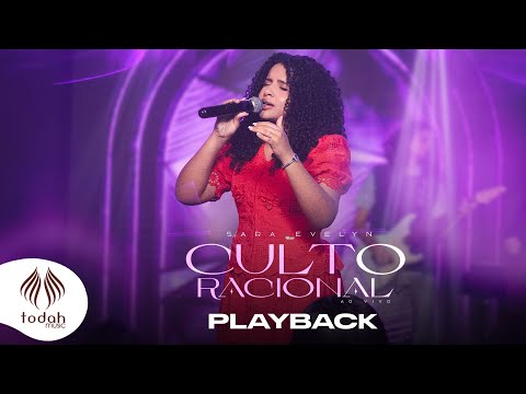 Sara Evelyn | Culto Racional [Playback Com Letra]