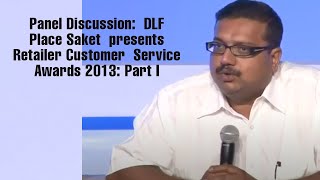 Panel Discussion : DLF Place Saket presents Retailer Customer Service Awards 2013 : Part I image
