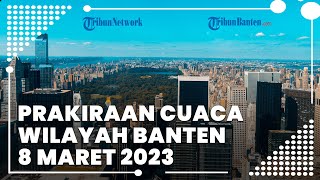 Prakiraan Cuaca BMKG Wilayah Banten Rabu, 8 Maret 2023: Rangkasbitung Hujan Ringan pada Siang Hari