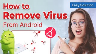 How to Remove Virus from Android 2024 | Complete Guide