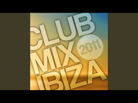 Club Mix Ibiza 2011 (Continuous DJ Mix)