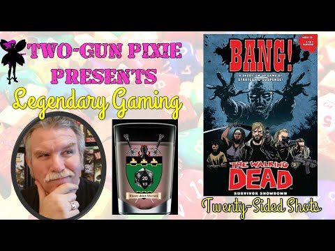 Twenty-Sided Shots 023 - BANG! The Walking Dead