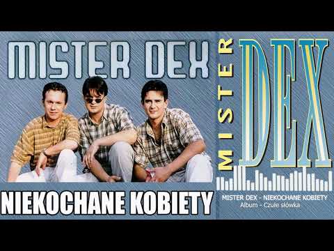 MISTER DEX - NIEKOCHANE KOBIETY. Audio.