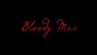 Bloody Mac - Nur wäge dir