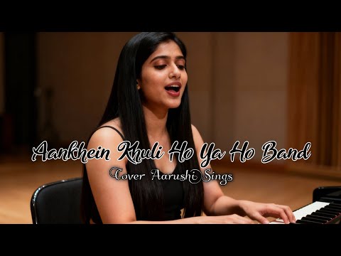 Aankhein Khuli Ho Ya Ho Band Mohabbatein Shahrukh Khan Cover Aarushi Sings
