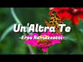 Eros Ramazzotti - Un'Altra Te (Letra/Lyrics)