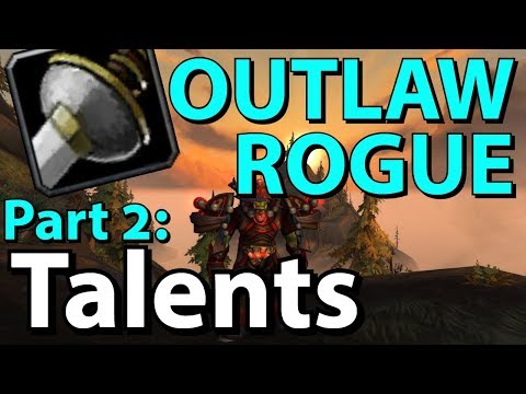 [BFA 8.1] Outlaw Rogue PvE Guide - Part 2: Talents!