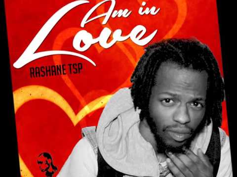 Rashane T. S. P -  Am In Love {DJ Goffe Productionz} May 2016