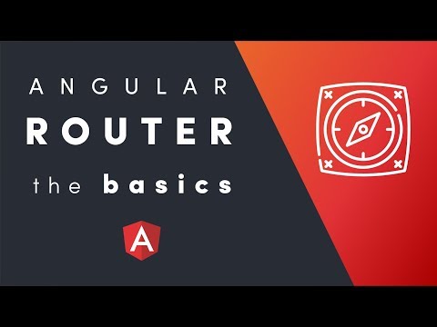 Angular Router - The Basics and Beyond