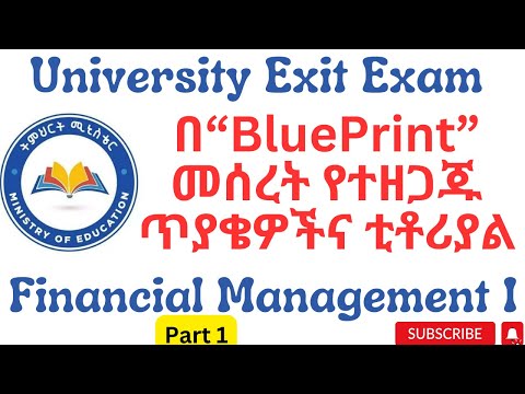 Financial Management I Exit Exam tutorial based on Blueprint #exitexamquestions #ethiopianews Part 1