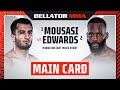 ? Main Card | Bellator 296: Mousasi vs. Edwards