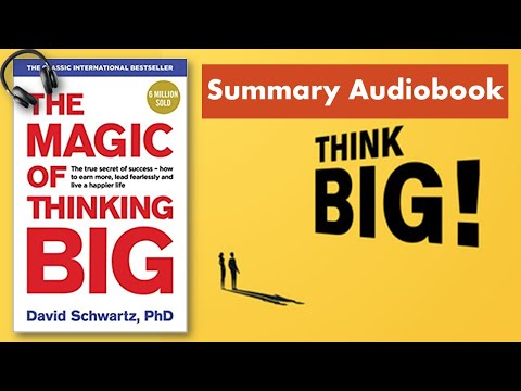 THE MAGIC OF THINKING BIG (Audio Summary) by David J. Schwartz