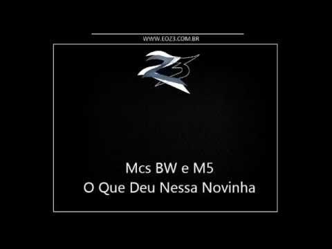 Mcs BW e M5 - O Que Deu nessa Novinha [DJ YURI MARTINS]