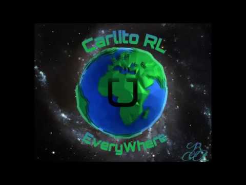 CarlitoRL Uber EveryWhere REMIX