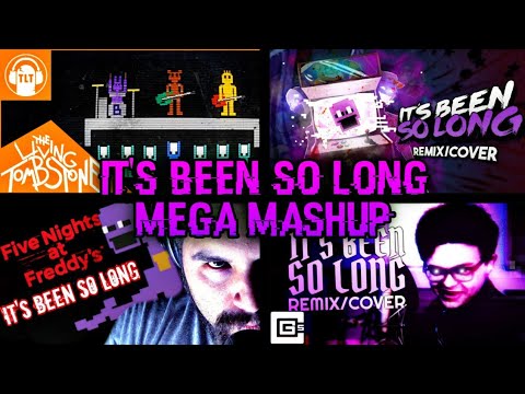 It's Been So Long MEGA MASHUP (TLT/APAngryPiggy/CG5/Caleb Hyles)/By:@AlexMashups2552OficialX@UnWeyNormal