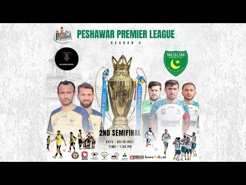 2ND SEMI FINAL |DFA UPPER CHITRAL VS MUSLIM CLUB CHAMAN |PESHAWAR PREMIER LEAGUE SEASON 3|