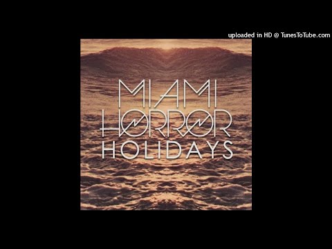 Miami Horror - Holidays feat. Alan Palomo (432Hz)