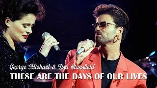 These Are The Days Of Our Lives   George Michael &amp; Lisa Stansfield  (TRADUÇÃO) HD (Lyrics Video).