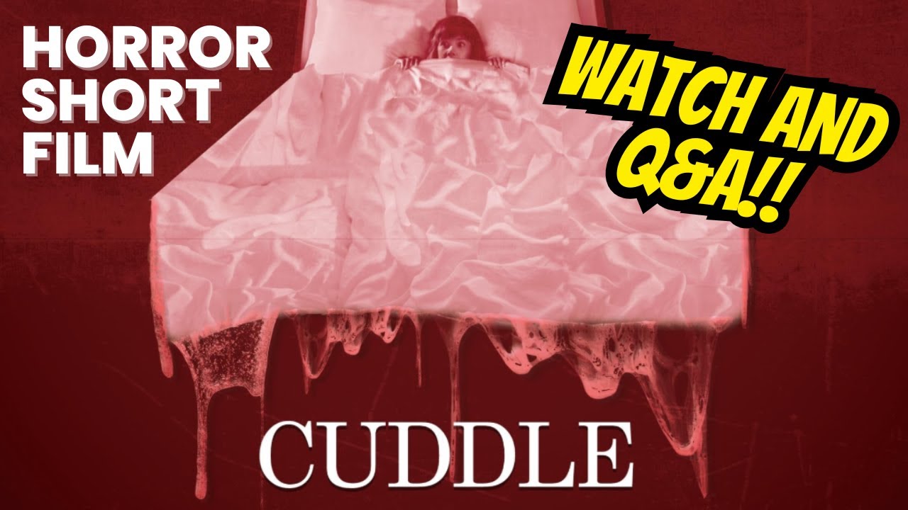 **SPECIAL** 'CUDDLE' Horror Short Film WATCH and Q&A w/writer Rob L. White [Review]
