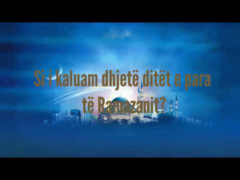 Si i kaluam dhjetë ditët e para të Ramazanit? - Feuzan