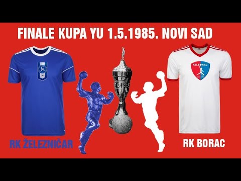 HANDBALL RK ŽELEZNIČAR NIŠ RK BORAC BANJA LUKA RUKOMET FINALE KUPA JUGOSLAVIJE 15 MAJ 1985 NOVI SAD
