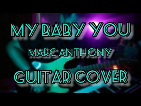 My Baby You - Marc Anthony