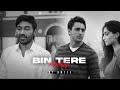 Bin Tere Mashup | Amtee | Bollywood Lofi | Saude Bazi | Tu Chodiyon Na