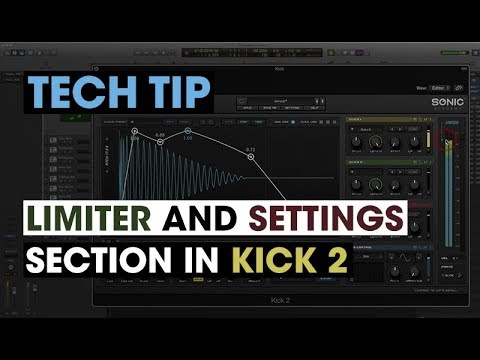 Tech Tip -  Limiter and Settings Section in Kick 2
