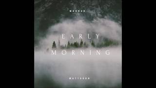 Magnus Mattsson - Early Morning ft. Markese