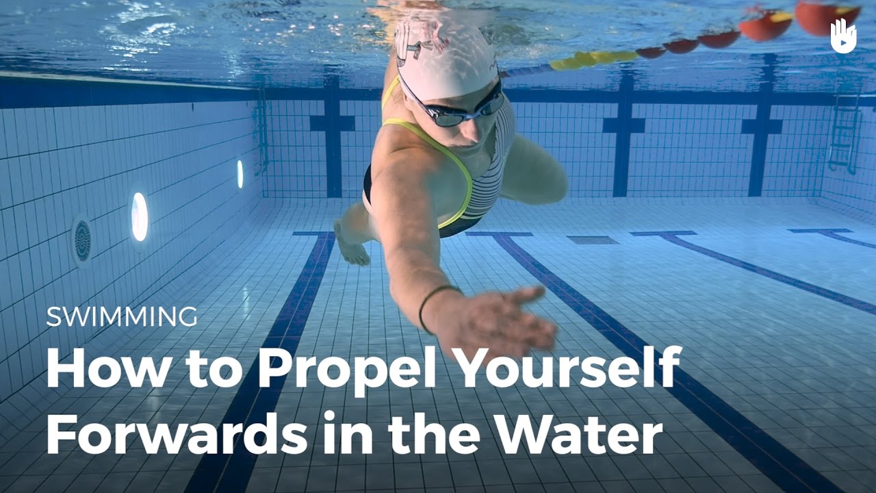 How to Propel Yourself Forwards in the Water a Fear of