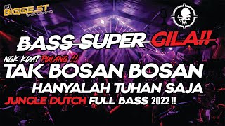 Download lagu DJ JUNGLE DUTCH TERBARU 2022🔴| TAKBOSAN-BOSAN | HANYALAH-TUHANSAJA💥DJ JUNGLE DUTCH TIKTOK 2022!! mp3
