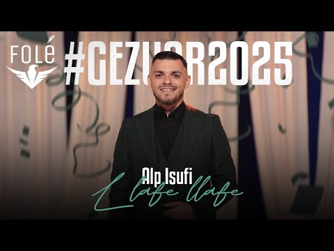 Alp Isufi - Llafe llafe #gezuar2025