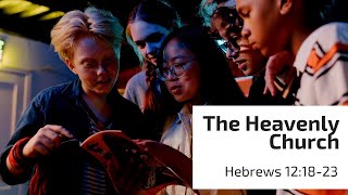 The Heavenly Church - Hebrews 12:18-23