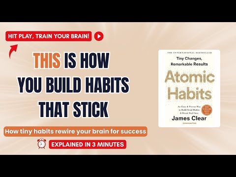 How to build habits - Atomic Habits Explained – 20 Life-Changing Lessons That Rewire Your Brain