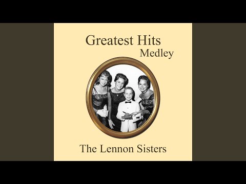 The Lennon Sisters - Greatest Hits Medley: Lover
