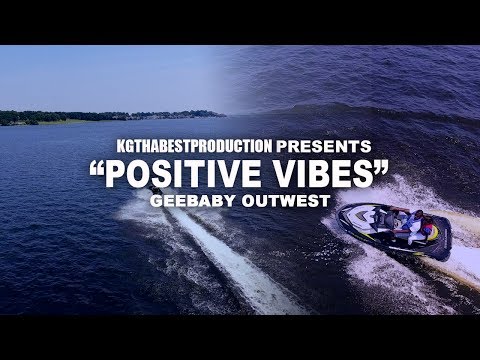 GeeBaby OutWest - Positive Vibes (Official Video) Shot By @KGthaBest